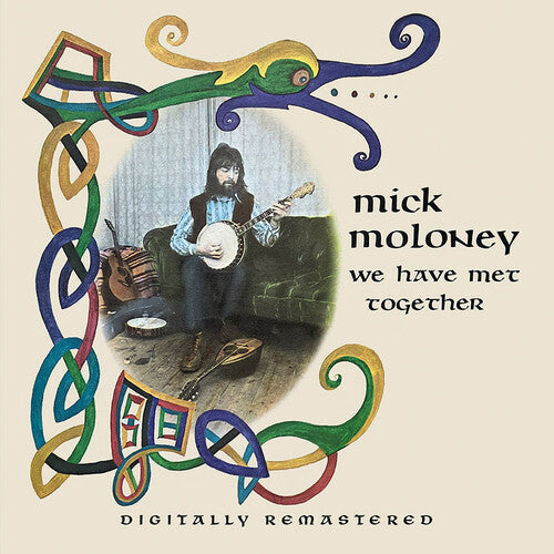 Mick Moloney: We Have Met Together - COMPACT DISCS