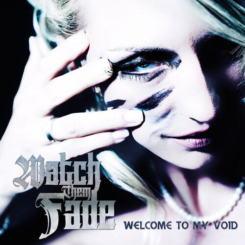 Watch Them Fade: Welcome To My Void - COMPACT DISCS