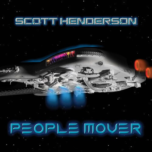 Scott Henderson: People Mover - COMPACT DISCS