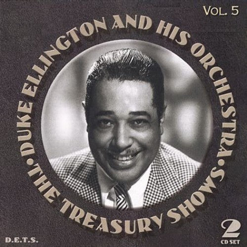 Duke Ellington: The Duke Ellington Treasury Shows, Vol. 5 - COMPACT DISCS