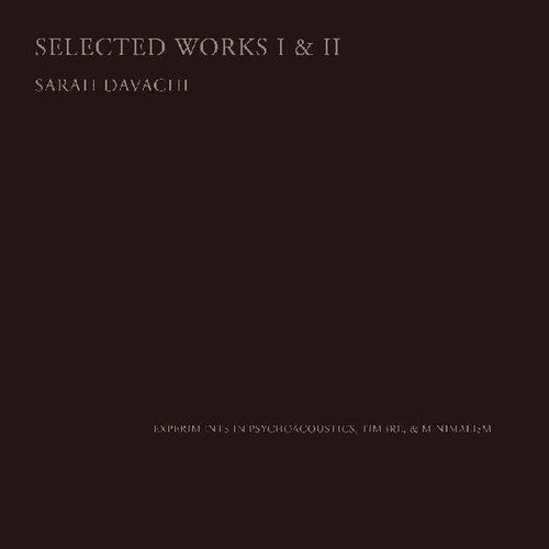 Sarah Davachi: Selected Works I & Ii - COMPACT DISCS