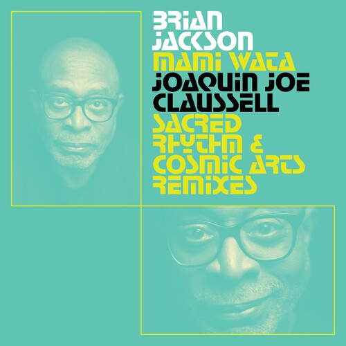 Brian Jackson: Mami Wata - Joaquin Joe Claussell Sacred Rhythm And Cosmic Arts Remixes - VINYL LP
