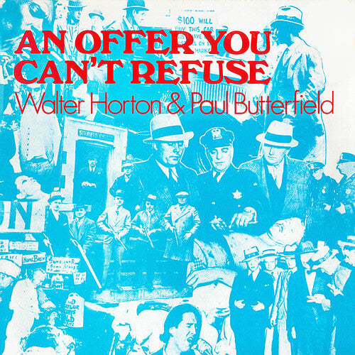 Horton, Walter / Butterfield, Paul: An Offer You Can't Refuse - COMPACT DISCS