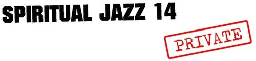 Various Artists: Spiritual Jazz 14: Private - COMPACT DISCS
