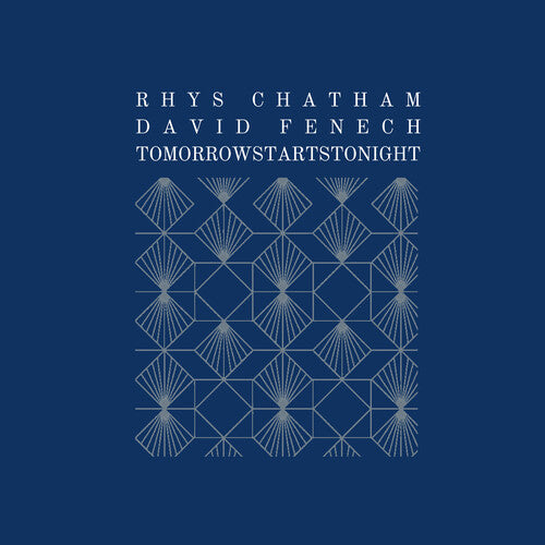 Chatham, Rhys / Fenech, David: Tomorrowstartstonight - COMPACT DISCS