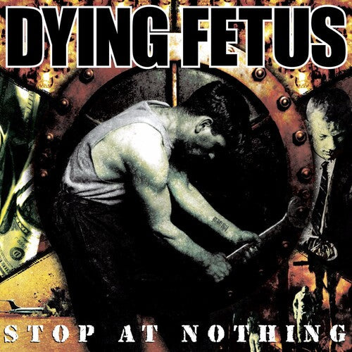 Dying Fetus: Stop At Nothing - VINYL LP
