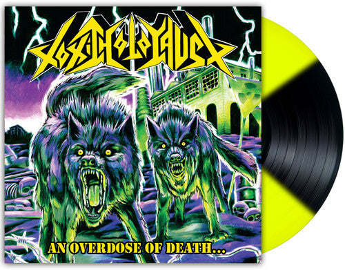 Toxic Holocaust: An Overdose Of Death... - VINYL LP