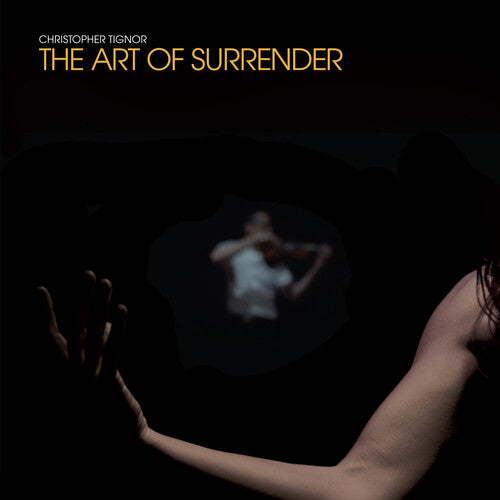 Christopher Tignor: The Art Of Surrender - VINYL LP