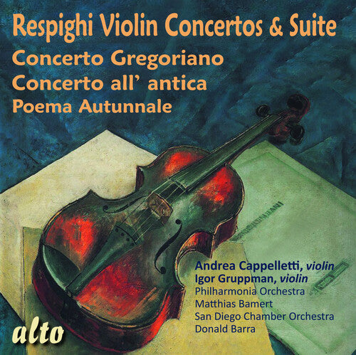 Andrea Cappelletti: Respighi: Violin Concertos & Suite - COMPACT DISCS