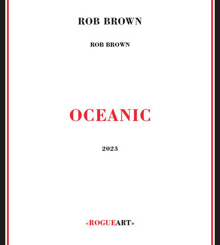 Rob Brown: Oceanic - COMPACT DISCS