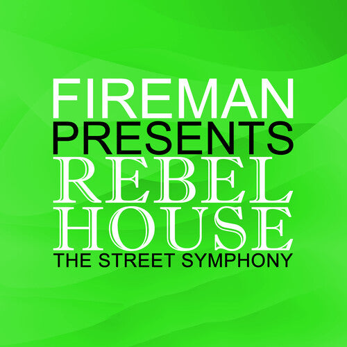 Various Artists: Fireman Presents Rebel House: Street Symphony (Various Artists) - COMPACT DISCS