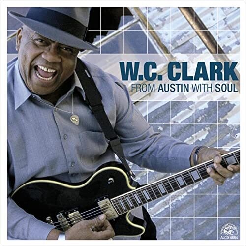 W.C. Clark: From Austin with Soul - COMPACT DISCS