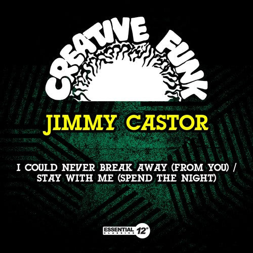 Jimmy Castor: I Could Never Break Away (From You) / Stay With Me (Spend The Night) - COMPACT DISCS