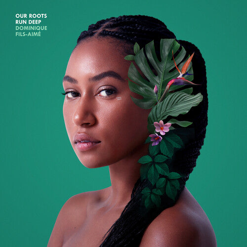 Dominique Fils-Aime: Our Roots Run Deep - COMPACT DISCS