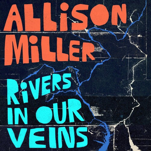 Allison Miller: Rivers In Our Veins - VINYL LP