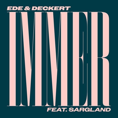 Ede & Deckert: Immer - 7-INCH SINGLE