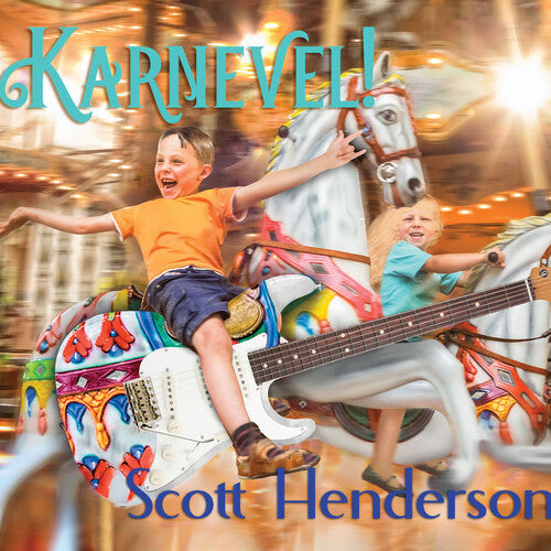 Scott Henderson: Karnevel! - COMPACT DISCS