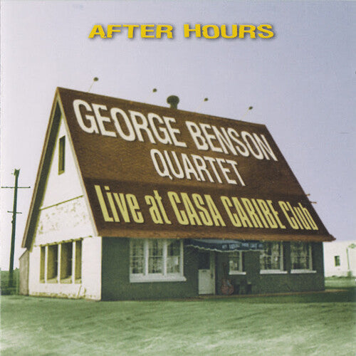 George Benson Quartet: After Hours - Live at Casa Caribe Club - COMPACT DISCS