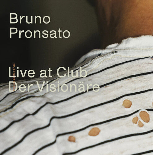 Bruno Pronsato: Live At Club Der Visionare - VINYL LP