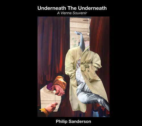 Philip Sanderson: Underneath The Underneath: A Vienna Souvenir - COMPACT DISCS