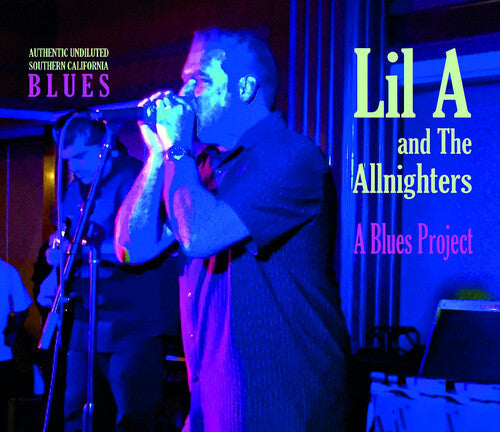 Lil a & the Allnighters: A Blues Project - COMPACT DISCS