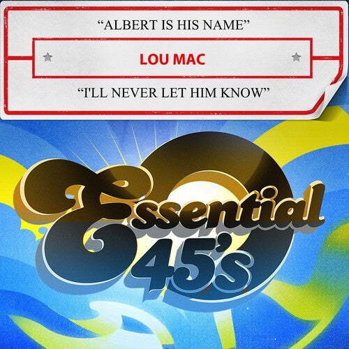Lou Mac: Albert Is His Name / I'll Never Let Him Know - COMPACT DISCS