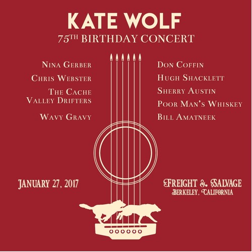 Kate Wolf: Kate Wolf 75th Birthday Concert - COMPACT DISCS