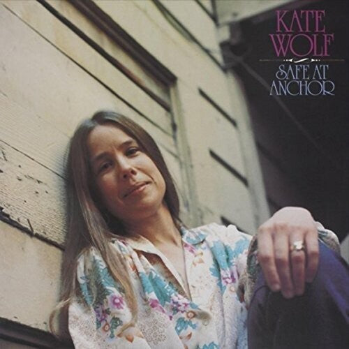 Kate Wolf: Safe At Anchor - COMPACT DISCS