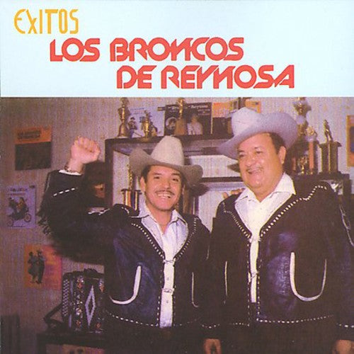 Los Broncos de Reynosa: Exitos de los Broncos de Reynosa - COMPACT DISCS
