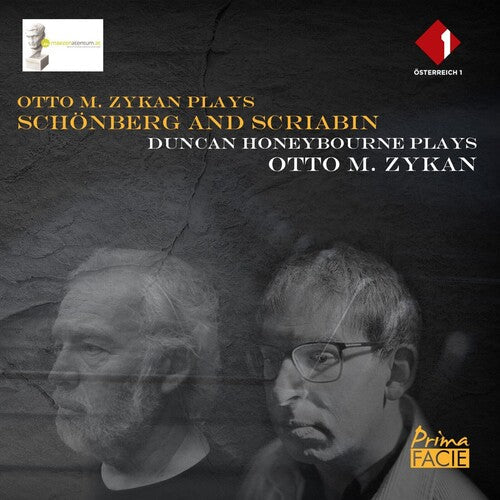 Zykan, Otto M / Honeybourne, Duncan: Otto M Zykan Plays Schonberg & Scriabin / Duncan Honeybourne Plays Otto M Zykan - COMPACT DISCS