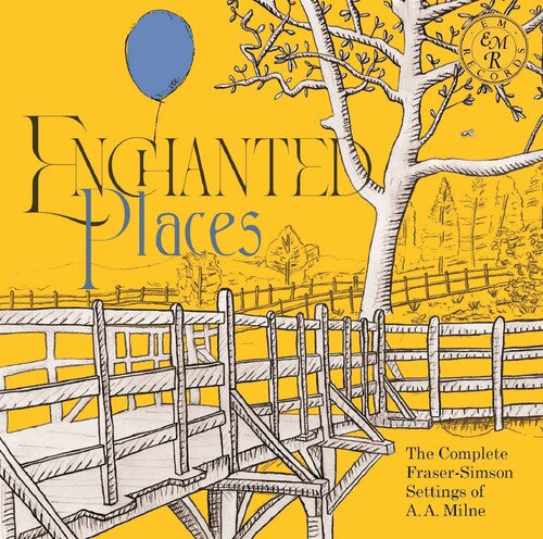 Various Artists: Enchanted Places: The Complete Fraser-Simson Settings Of A.A. Milne (Various Artists) - COMPACT DISCS