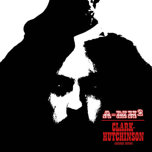 Clark-Hutchinson / A=mh2: A=MH2 (Expanded Edition) - COMPACT DISCS