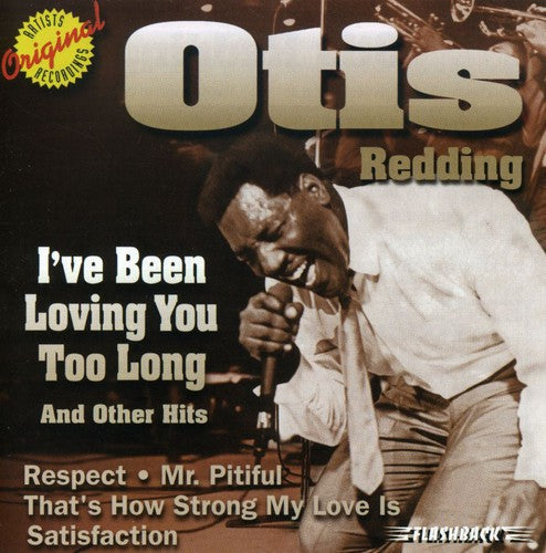 Otis Redding: I've Been Loving You Too Long & Other Hits - COMPACT DISCS