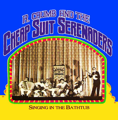 Robert Crumb & His Cheap Suit Serenaders: Singing In The Bathtub - VINYL LP