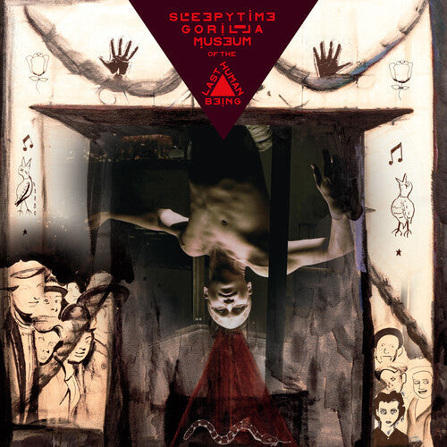 Sleepytime Gorilla Museum: Of The Last Human Being - COMPACT DISCS