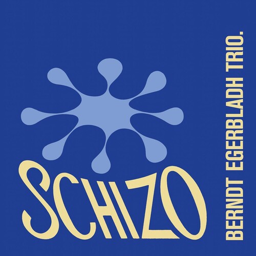 Berndt Egerbladh: Schizo - COMPACT DISCS