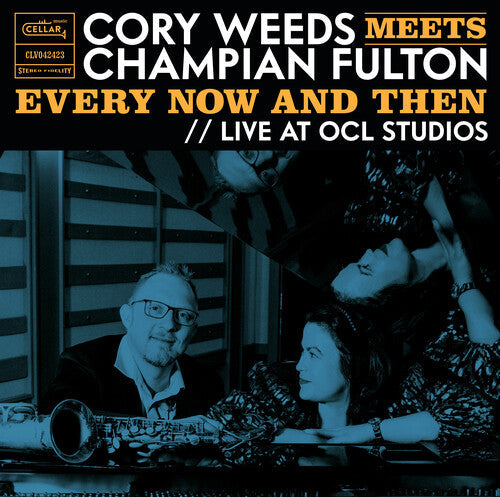 Cory Weeds: Cory Weeds Meets Champian Fulton: Every Now And Then (Live At OCL Studios) - VINYL LP