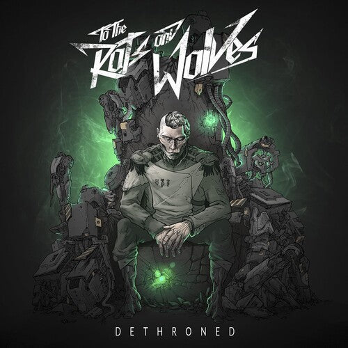 To the Rats and Wolves: Dethroned - COMPACT DISCS