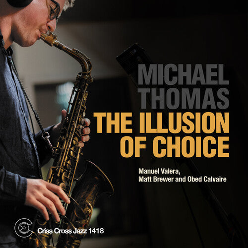 Michael Thomas: The Illusion of Choice - COMPACT DISCS