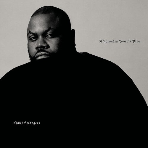 Chuck Strangers: A Forsaken Lover's Plea - COMPACT DISCS