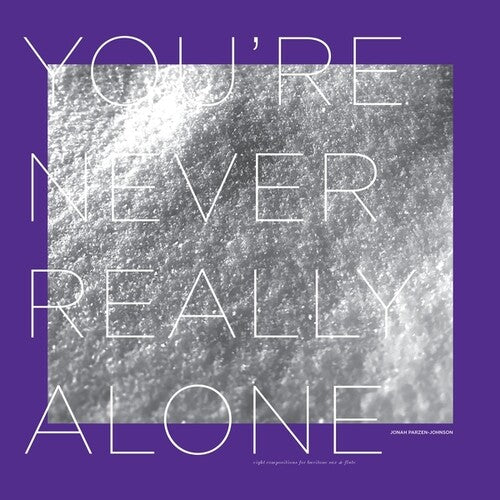 Parzen-Johnson, Jonah: You're Never Really Alone - VINYL LP
