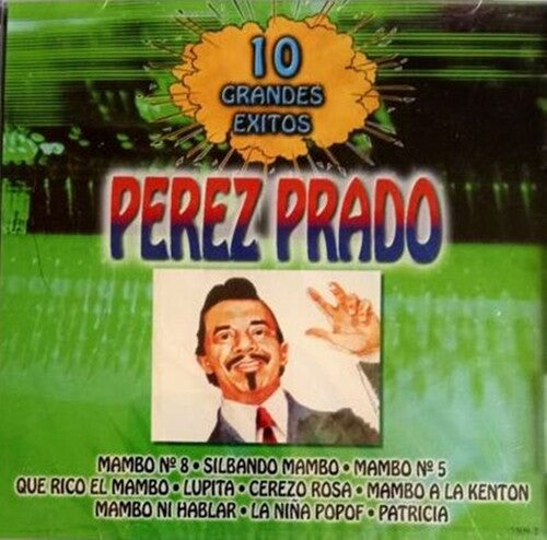 Perez Prado: 10 Grandes Exitos - COMPACT DISCS