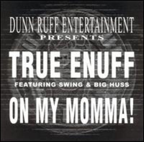 True Enuff: On My Momma - 12-INCH SINGLE