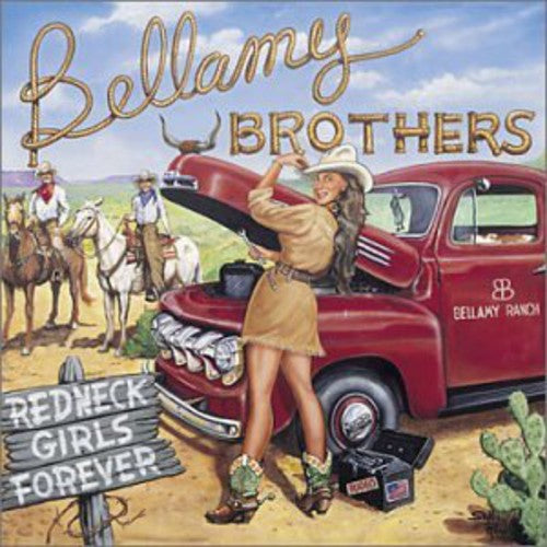 The Bellamy Brothers: Redneck Girls Forever - COMPACT DISCS
