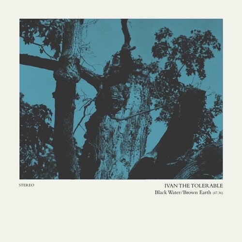 Ivan the Tolerable: Black Water/Brown Earth - VINYL LP
