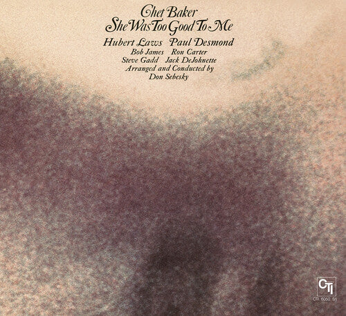 Chet Baker: She Was Too Good to Me - COMPACT DISCS