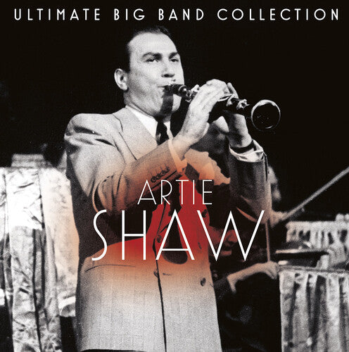 Artie Shaw: Ultimate Big Band Collection: Artie Shaw - COMPACT DISCS