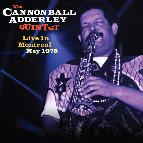 Cannonball Adderley: Live In Montreal May 1975 - VINYL LP