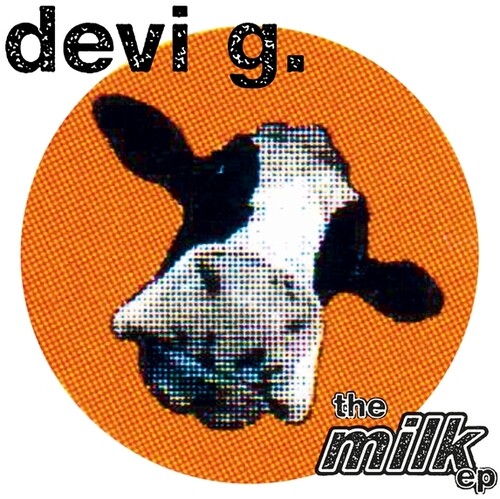 Devi G.: Milk EP - 12-INCH SINGLE