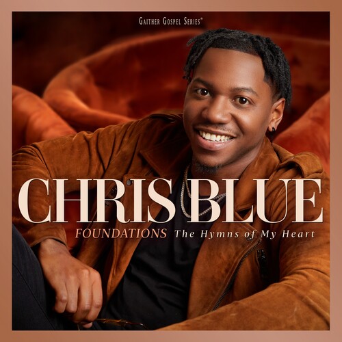 Chris Blue: Foundations: The Hymns Of My Heart - COMPACT DISCS